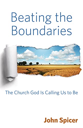 Beispielbild fr Beating the Boundaries: The Church God Is Calling Us to Be zum Verkauf von HPB-Diamond