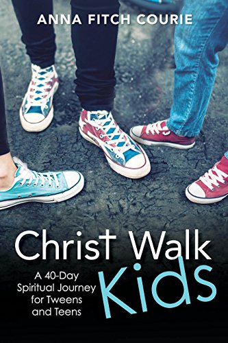 Imagen de archivo de Christ Walk Kids: A 40-Day Spiritual Journey for Tweens and Teens a la venta por SecondSale