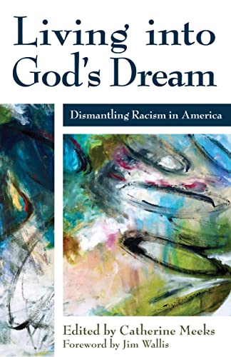 Stock image for Living into God's Dream: Dismantling Racism in America for sale by Gulf Coast Books