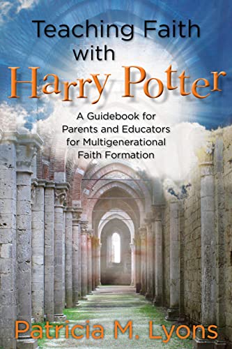 9780819233554: Teaching Faith with Harry Potter: A Guidebook for Parents and Educators for Multigenerational Faith Formation