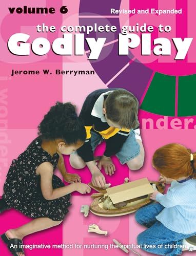 Stock image for The Complete Guide to Godly Play: Revised and Expanded: Volume 2 for sale by ThriftBooks-Dallas