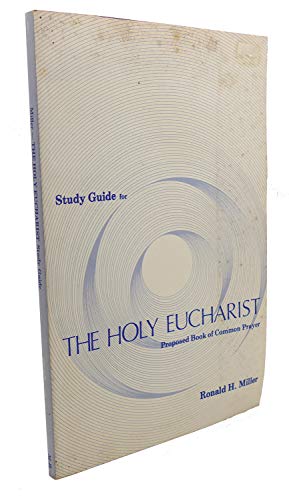 Beispielbild fr Study Guide for the Holy Eucharist Proposed Book of Common Prayer zum Verkauf von Chequamegon Books