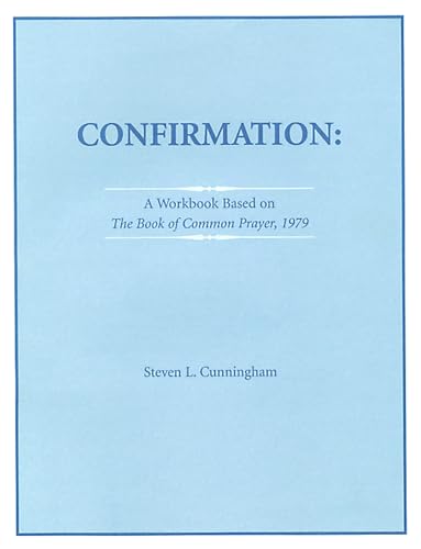 Beispielbild fr Confirmation Workbook Based on the 1979 Book of Common Prayer zum Verkauf von Lakeside Books