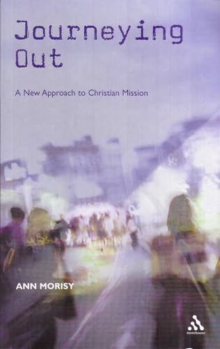 Stock image for Journeying Out: A New Approach to Christian Mission for sale by Reuseabook