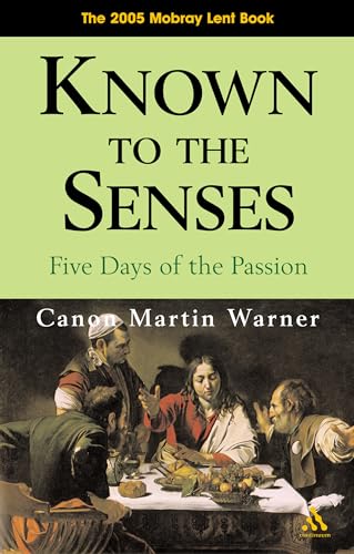 9780819281098: Known to the Senses: Five Days of the Passion