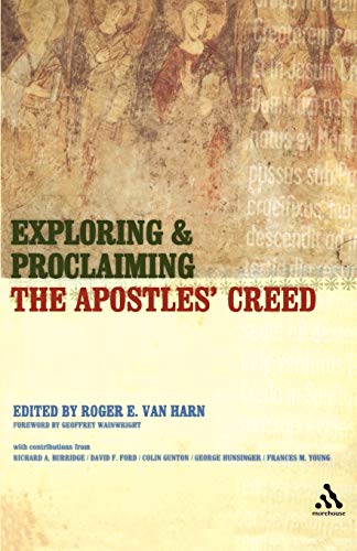 Beispielbild fr Exploring and Proclaiming the Apostles' Creed zum Verkauf von Ergodebooks