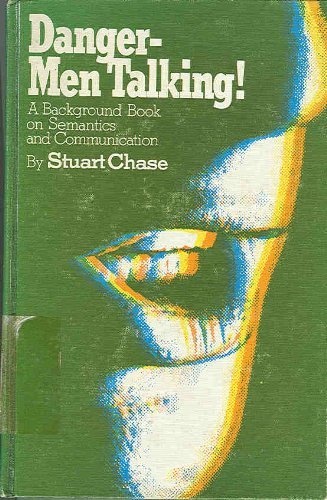 9780819302816: Danger--Men Talking! a Background Book on Semantics and Communication.