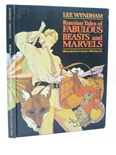 Beispielbild fr Russian tales of fabulous beasts and marvels zum Verkauf von Books From California