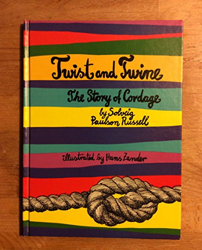 Stock image for Twist and twine; the story of cordage for sale by HPB-Ruby