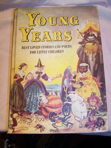 Stock image for Young Years: Best Loved Stories and Poems for Little Children for sale by Books of the Smoky Mountains