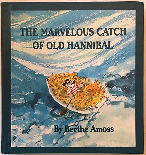 The marvelous catch of Old Hannibal (9780819303769) by Amoss, Berthe