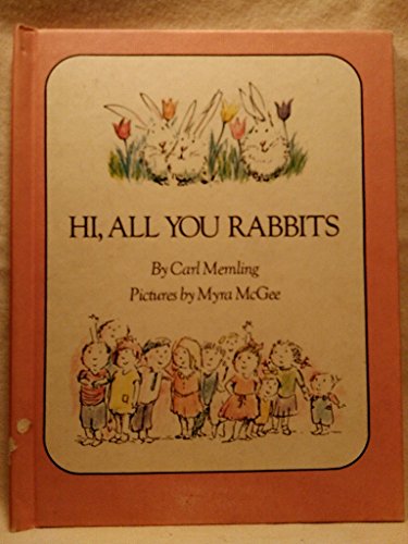 Beispielbild fr Hi, all you rabbits zum Verkauf von Books of the Smoky Mountains