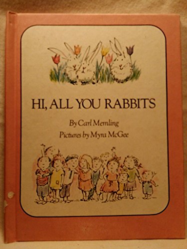 Stock image for Hi, all you rabbits for sale by Books of the Smoky Mountains
