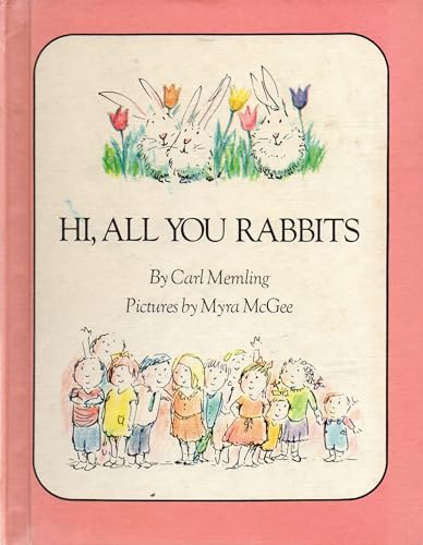 Stock image for Hi, All You Rabbits for sale by Book Booth