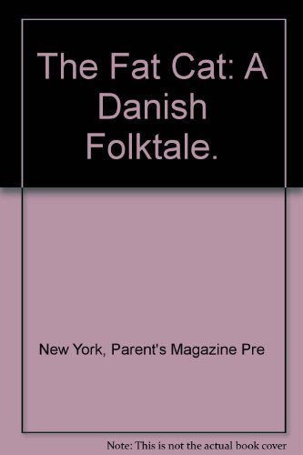 Beispielbild fr The Fat Cat: A Danish Folktale. Parent's Magazine Pre New York zum Verkauf von Vintage Book Shoppe