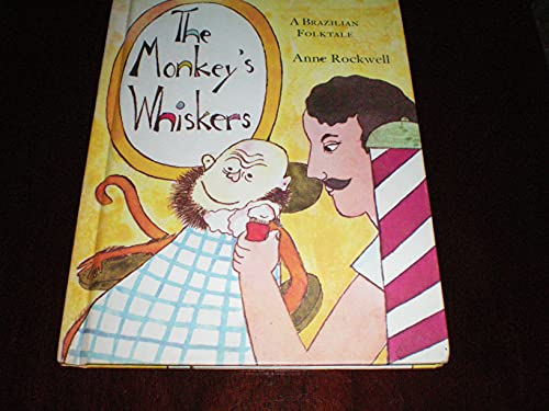 Stock image for The Monkey's Whiskers. a Brazilian Folktale for sale by Acme Books