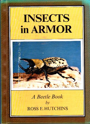 Insects in Armor; A Beetle Book, (Stepping-Stone Book) (9780819304872) by Hutchins, Ross E.