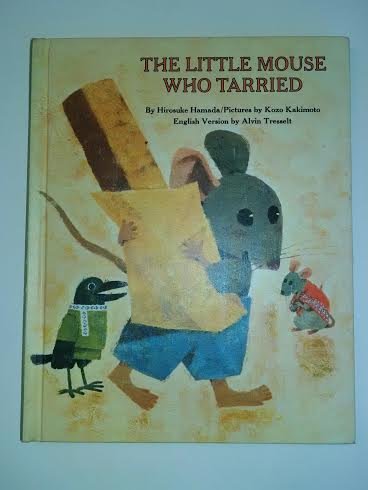 Stock image for The Little Mouse Who Tarried for sale by Ken's Book Haven