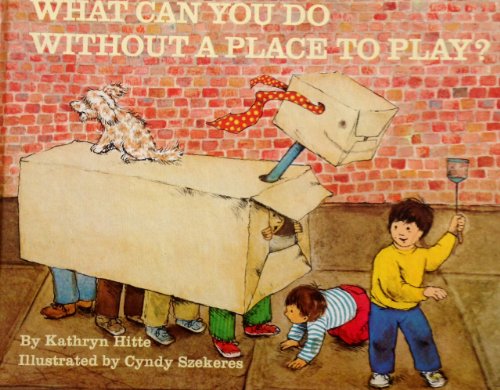 Stock image for What Can You Do Without a Place to Play? for sale by The Book Garden