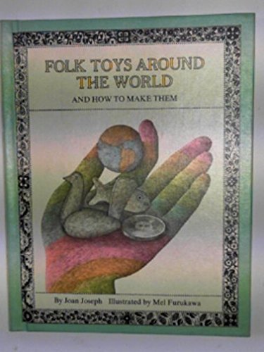 9780819305985: Folk Toys Around the World and How to Make Them