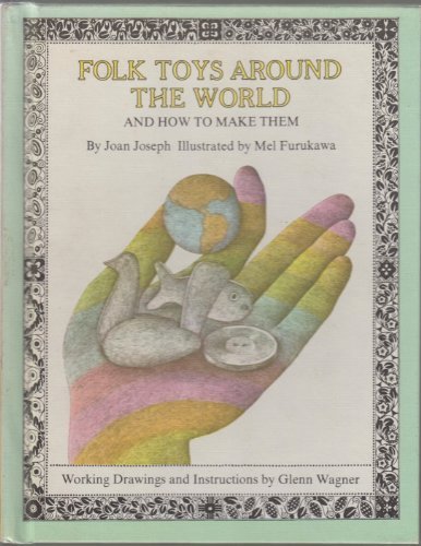9780819305992: Title: Folk Toys Around the World and How to Make Them