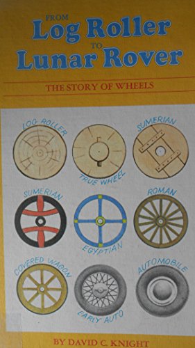 From Log Roller to Lunar Rover : The Story of Wheels (Finding-Out Books for Science and Social St...