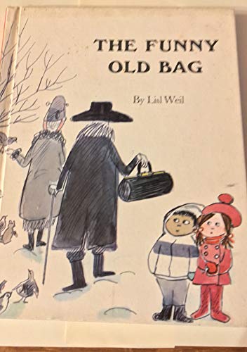 The Funny Old Bag. (9780819307187) by Lisl Weil