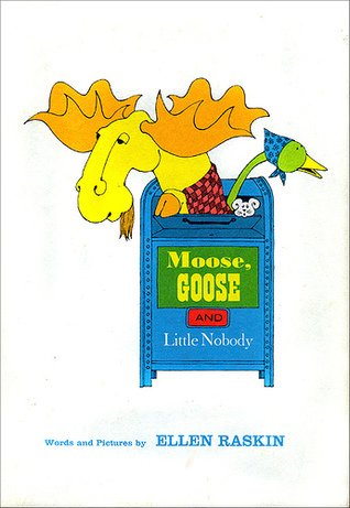 Imagen de archivo de Moose, Goose, and Little Nobody a la venta por Books of the Smoky Mountains