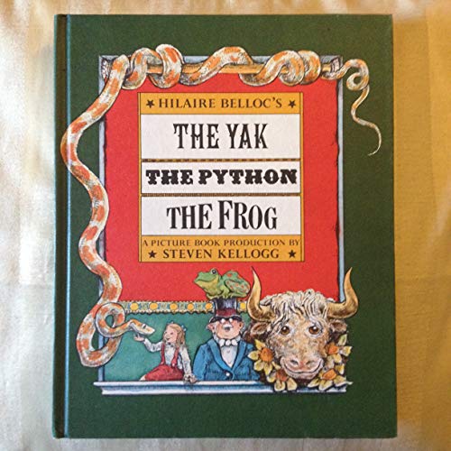Stock image for Hilaire Belloc's the Yak, the Python, the Frog: A Picture Book Production for sale by ThriftBooks-Dallas