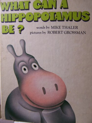 Stock image for What Can a Hippopotamus Be? for sale by Hawking Books