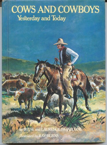 Beispielbild fr Cows and Cowboys : Yesterday and Today zum Verkauf von Better World Books: West