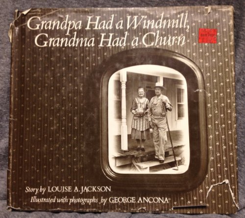 Imagen de archivo de Grandpa had a windmill, Grandma had a churn a la venta por SecondSale