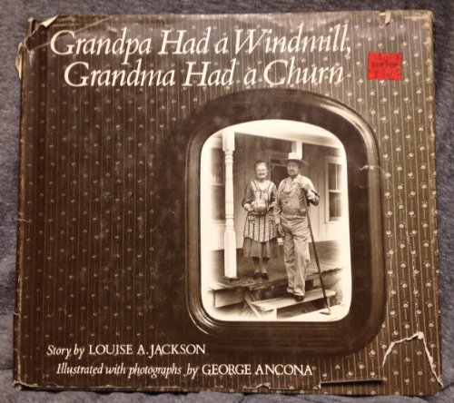 9780819308726: Title: Grandpa had a windmill Grandma had a churn