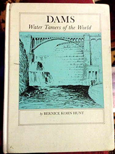 Stock image for Dams: Water Tamers of the World for sale by ThriftBooks-Atlanta