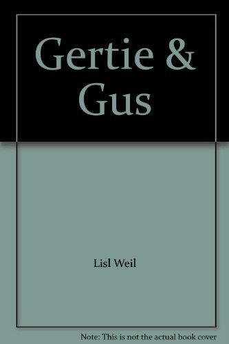 Gertie & Gus (9780819309266) by Weil Lisl