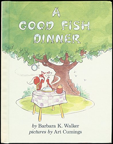 A Good Fish Dinner (9780819309839) by Walker, Barbara K.; Cumings, Art