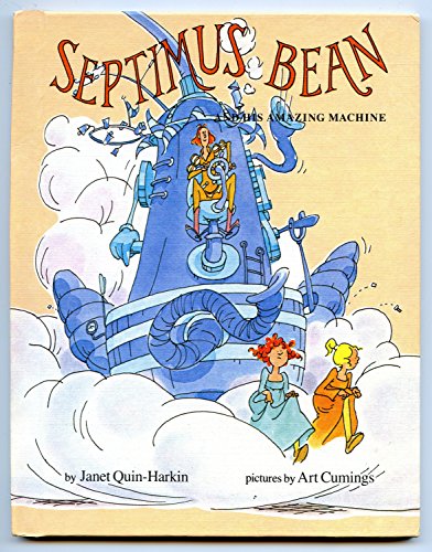 Beispielbild fr Septimus Bean and His Amazing Machine zum Verkauf von Better World Books