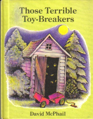 Stock image for Those terrible toy-breakers for sale by Books of the Smoky Mountains