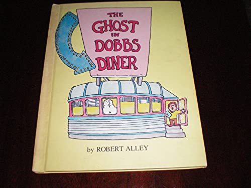 Beispielbild fr The Ghost in Dobbs Diner zum Verkauf von Better World Books