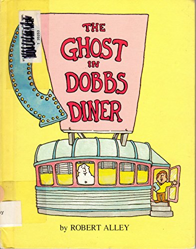 Beispielbild fr The Ghost in Dobbs Diner zum Verkauf von Better World Books