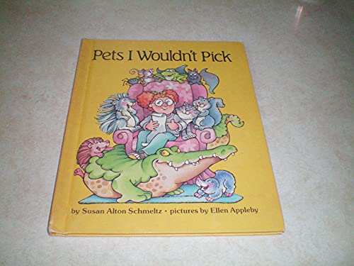 Imagen de archivo de Pets I Wouldn't Pick (Parents Magazine Read Aloud and Easy Reading Program Origina) a la venta por Once Upon A Time Books