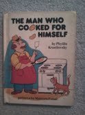 9780819310767: The Man Who Cooked for Himself (Parents Magazine Read Aloud and Easy Reading Program Original)