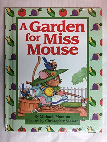 Stock image for A Garden For Miss Mouse for sale by Hawking Books