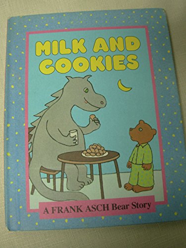 9780819310873: Milk and Cookies: A Frank Asch Bear Story (A Parents Magazine Read Aloud Original)