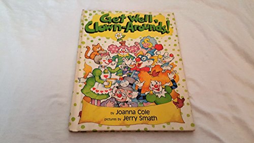 Imagen de archivo de Get Well, Clown-Arounds! a la venta por Ergodebooks