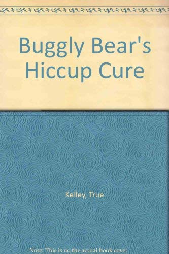 Beispielbild fr Buggly Bear's Hiccup Cure zum Verkauf von Wonder Book