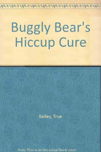 Stock image for Buggly Bear's Hiccup Cure for sale by Wonder Book