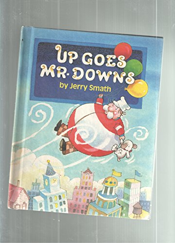 Beispielbild fr Up Goes Mr. Downs zum Verkauf von Books of the Smoky Mountains