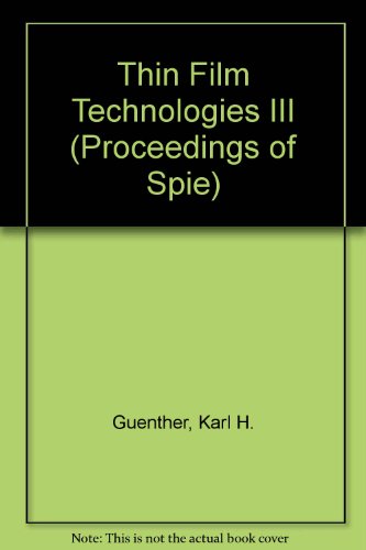 Thin Film Technologies III, ECO1, EUROPTO Series Proceedings of: Volume 1019, 22-23 September, 19...