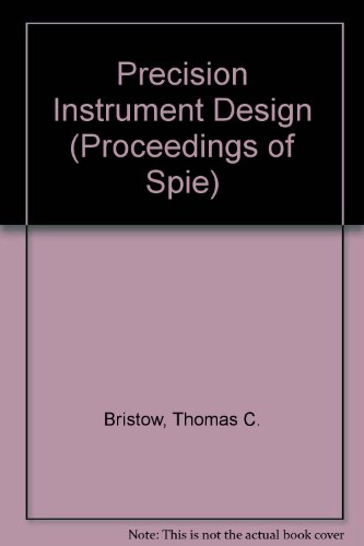 9780819400710: Precision Instrument Design (Proceedings of Spie)